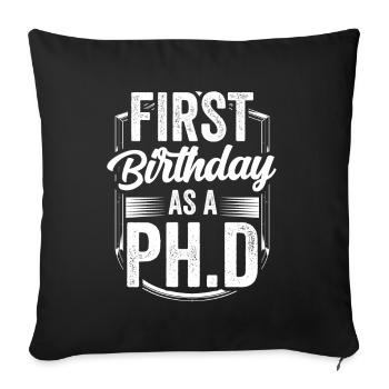 First birthday as a PhD student Sayings pregnant - Sofa pillowcase 17,3'' x 17,3'' (45 x 45 cm) - black - Front