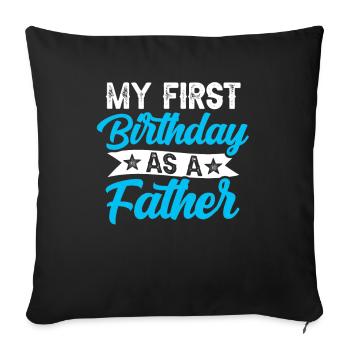 My First Birthday As A Father Proverbs Pregnant - Sofa pillowcase 17,3'' x 17,3'' (45 x 45 cm) - black - Front