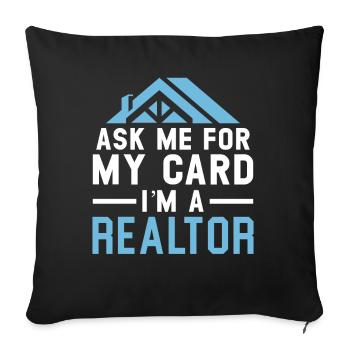 Ask me for my card I am a real estate - Sofa pillowcase 17,3'' x 17,3'' (45 x 45 cm) - black - Front