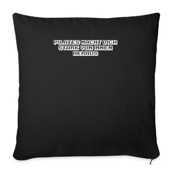 Pilates - Pilates macht dich stark von Innen - Sofakissenbezug 45 x 45 cm - Schwarz - Vorne