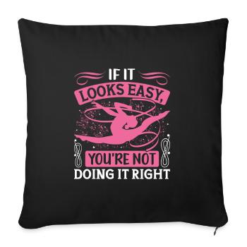 If it looks easy, you're not doing it - Sofa pillowcase 17,3'' x 17,3'' (45 x 45 cm) - black - Front