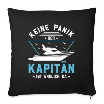 Keine Panik Der Kapitän ist Da - Anker Skipper - Sofakissenbezug 45 x 45 cm - Schwarz - Vorne