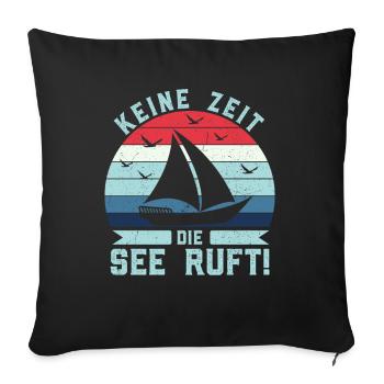 Retro Keine Zeit Die See ruft! - Boot Skipper - Sofakissenbezug 45 x 45 cm - Schwarz - Vorne