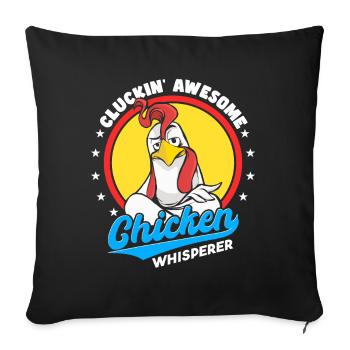 Cluckin Awesome Chicken Whisperer - Sofa pillowcase 17,3'' x 17,3'' (45 x 45 cm) - black - Front