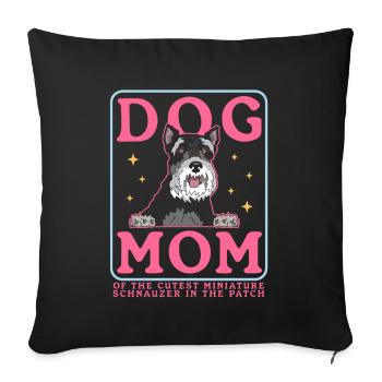 Miniature Schnauzer Mom Schnauzer Dogs Gift - Sofa pillowcase 17,3'' x 17,3'' (45 x 45 cm) - black - Front