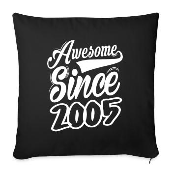 Awesome Since 2005 - Sofa pillowcase 17,3'' x 17,3'' (45 x 45 cm) - black - Front