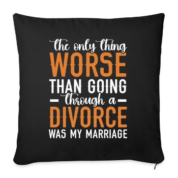 Juste passer par un divorce pire était moi - Housse de coussin décorative 45 x 45 cm - noir - Devant