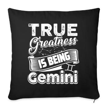 Gemini True Greatness Is Being Gemini - Sofa pillowcase 17,3'' x 17,3'' (45 x 45 cm) - black - Front