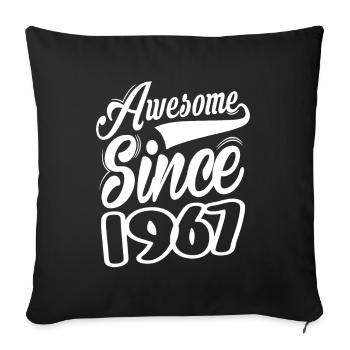 Awesome Since 1967 - Sofa pillowcase 17,3'' x 17,3'' (45 x 45 cm) - black - Front