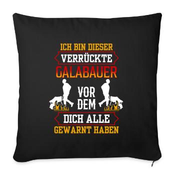 Verrückter Galabauer Landschaftsbauer Gärtner - Sofakissenbezug 45 x 45 cm - Schwarz - Vorne