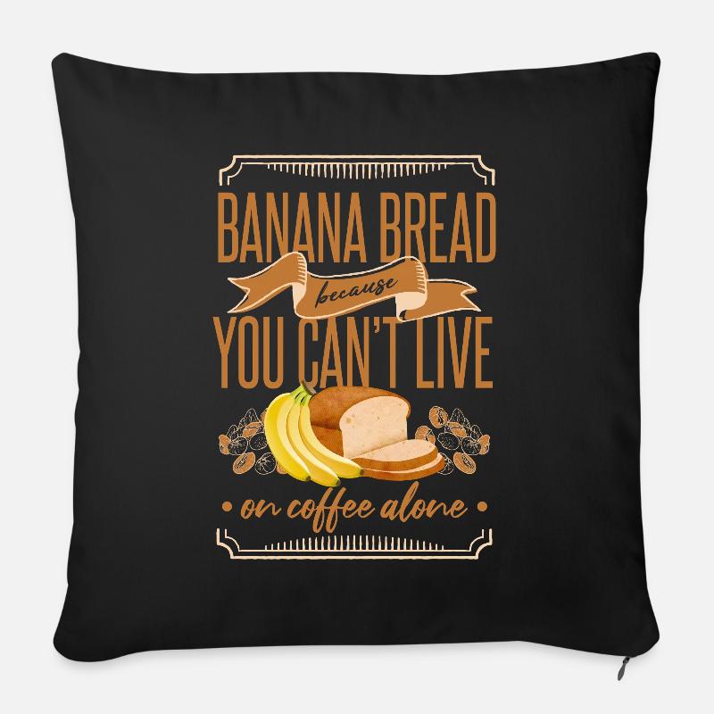Bananenbrot Kaffee - Sofakissenbezug 45 x 45 cm - Schwarz