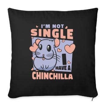 I'm Not Single I Have A Chinchilla Long - Sofa pillowcase 17,3'' x 17,3'' (45 x 45 cm) - black - Front