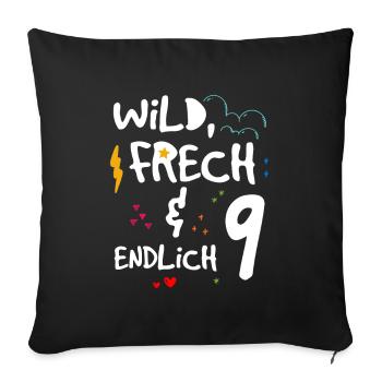 Wild Frech & endlich 9 Kindergeburtstag - Sofakissenbezug 45 x 45 cm - Schwarz - Vorne