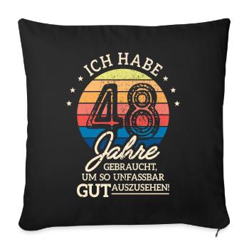 48. Geburtstag Geschenk Habe 48 Jahre Gebraucht - Sofakissenbezug 45 x 45 cm - Schwarz - Vorne