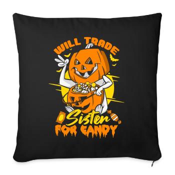 Will Trade Sister For Candy Halloween - Sofa pillowcase 17,3'' x 17,3'' (45 x 45 cm) - black - Front