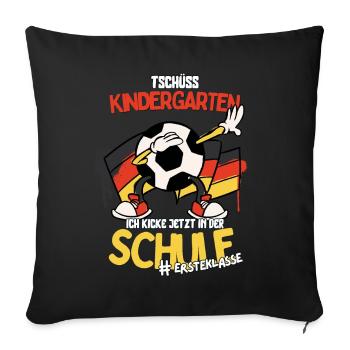 Tschüss Kindergarten 1. Klasse Fußball Schulstart - Sofakissenbezug 45 x 45 cm - Schwarz - Vorne