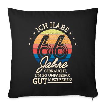 66. Geburtstag Geschenk Habe 66 Jahre Gebraucht - Sofakissenbezug 45 x 45 cm - Schwarz - Vorne