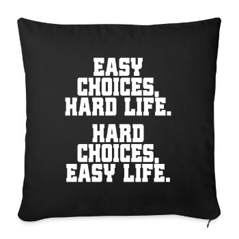 Choix faciles Vie difficile Choix difficiles Vie facile - Housse de coussin décorative 45 x 45 cm - noir - Devant