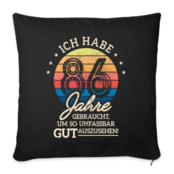 86. Geburtstag Geschenk Habe 86 Jahre Gebraucht - Sofakissenbezug 45 x 45 cm - Schwarz - Vorne