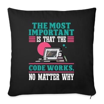 Software Developer Most Important The Code Works - Sofa pillowcase 17,3'' x 17,3'' (45 x 45 cm) - black - Front