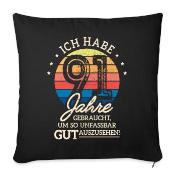 91. Geburtstag Geschenk Habe 91 Jahre Gebraucht - Sofakissenbezug 45 x 45 cm - Schwarz - Vorne