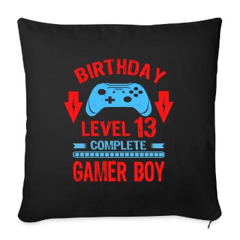 Thirteen 13yr BDay Son Boy Funny Gamer 13th 13 - Sofa pillowcase 17,3'' x 17,3'' (45 x 45 cm) - black - Front
