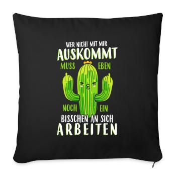 Wer mit mir nicht auskommt - Sofakissenbezug 45 x 45 cm - Schwarz - Vorne