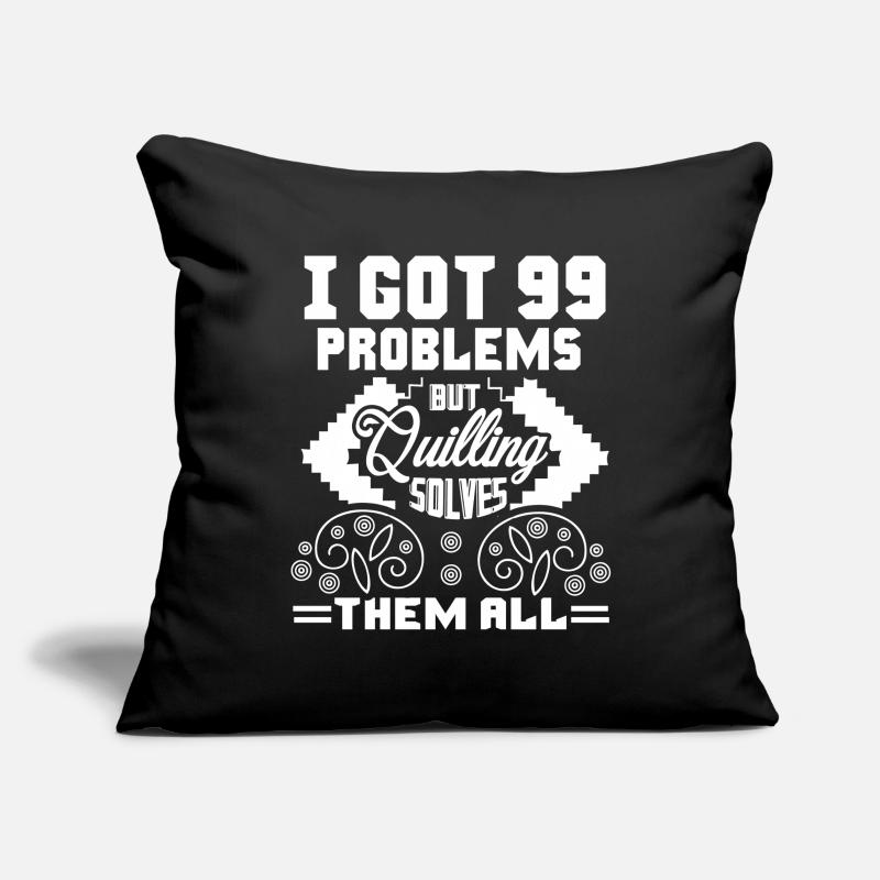 Quilling Quilling Solves All Problems Sofa pillowcase 17,3'' x 17,3'' (45 x 45 cm)