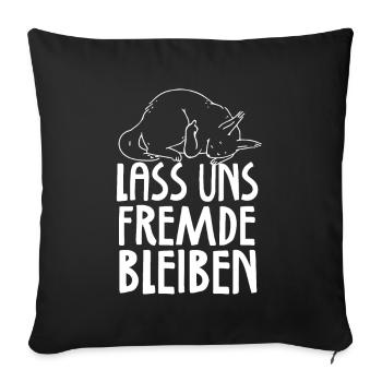 Lass Uns Fremde Bleiben - Sofakissenbezug 45 x 45 cm - Schwarz - Vorne