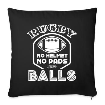 Rugby Rugby No Helmet No Pads Just Balls - Sofa pillowcase 17,3'' x 17,3'' (45 x 45 cm) - black - Front