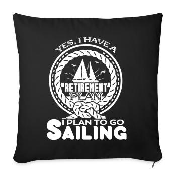 Sailing Retirement Plan To Go Sailing - Sofa pillowcase 17,3'' x 17,3'' (45 x 45 cm) - black - Front