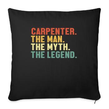 Carpenter Man Myth Legend Carpenter Wood Technician - Sofa pillowcase 17,3'' x 17,3'' (45 x 45 cm) - black - Front