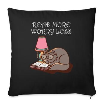 Read more, worry less - Sofa pillowcase 17,3'' x 17,3'' (45 x 45 cm) - black - Front