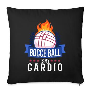 Bocce is my cardio - Sofa pillowcase 17,3'' x 17,3'' (45 x 45 cm) - black - Front