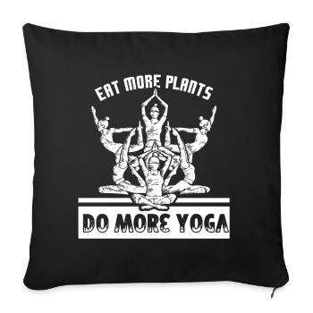 Yoga Eat More Plants Do More Yoga - Sofa pillowcase 17,3'' x 17,3'' (45 x 45 cm) - black - Front