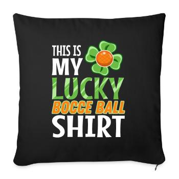This is my Lucky Bocce ball - Sofa pillowcase 17,3'' x 17,3'' (45 x 45 cm) - black - Front