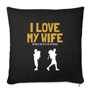 I love my Wife Hiking Mountain Hiking Hiking Trekking - Sofa pillowcase 17,3'' x 17,3'' (45 x 45 cm) - black - Front