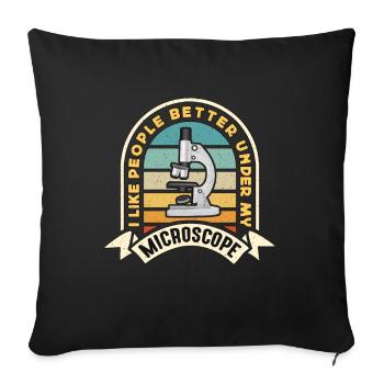 Microbiologist I Like People Better Microbiology - Sofa pillowcase 17,3'' x 17,3'' (45 x 45 cm) - black - Front