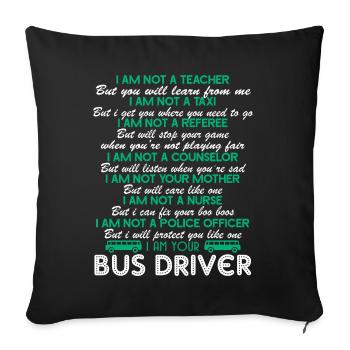 Bus Driver I Am Your Bus Driver - Sofa pillowcase 17,3'' x 17,3'' (45 x 45 cm) - black - Front