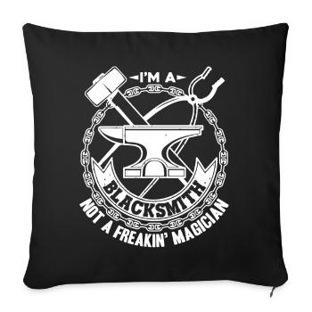 Blacksmith I'm A Blacksmith Not A Freakin Magician - Sofa pillowcase 17,3'' x 17,3'' (45 x 45 cm) - black - Front