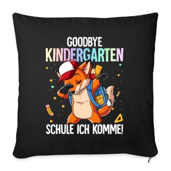 Goodbye Kindergarten Schule Ich Komme Einschulung - Sofakissenbezug 45 x 45 cm - Schwarz - Vorne