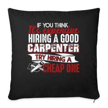 Carpenter I Am A Good Carpenter - Sofa pillowcase 17,3'' x 17,3'' (45 x 45 cm) - black - Front