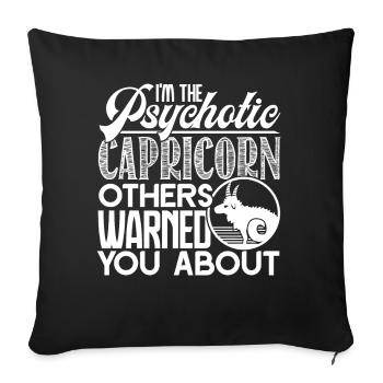 Capricorn I'm The Psychotic Capricorn - Sofa pillowcase 17,3'' x 17,3'' (45 x 45 cm) - black - Front