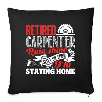 Carpenter I Am A Retired Carpenter - Sofa pillowcase 17,3'' x 17,3'' (45 x 45 cm) - black - Front