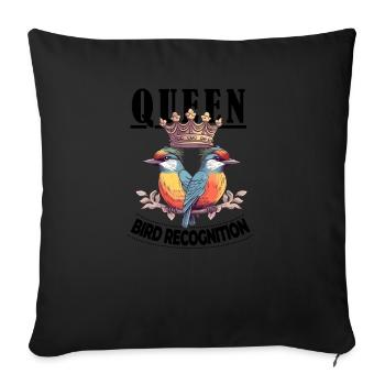 Queen of Bird Recognition Funny for Birdwatching - Sofakissenbezug 45 x 45 cm - Schwarz - Vorne