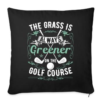 The Grass is Always Greener On The Golf Course - Sofa pillowcase 17,3'' x 17,3'' (45 x 45 cm) - black - Front