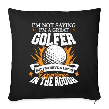 I'm A Great Golfer - Sofa pillowcase 17,3'' x 17,3'' (45 x 45 cm) - black - Front