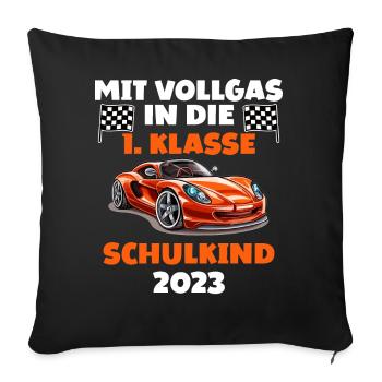 Mit Vollgas in 1. Klasse Endlich Schulkind 2023 - Sofakissenbezug 45 x 45 cm - Schwarz - Vorne