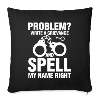 Funny Correction Officer Spell My Name Right - Sofakissenbezug 45 x 45 cm - Schwarz - Vorne