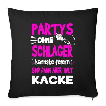 Partys ohne Schlager kannste feiern Schlagermusik - Sofakissenbezug 45 x 45 cm - Schwarz - Vorne